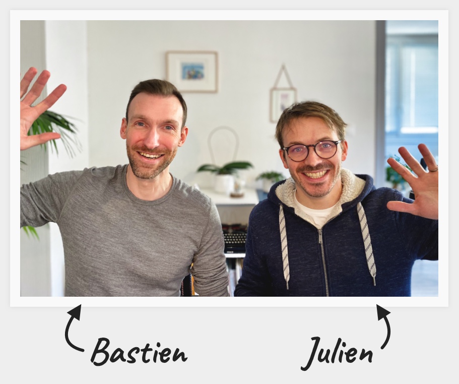 2 friendly product managers: Julien and Bastien